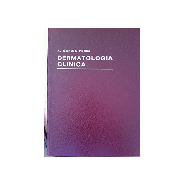 DERMATOLOGÍA CLÍNICA. Tercera edición revisada